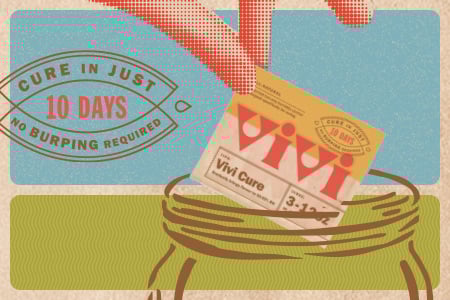 Illustrated half-tone hand putting a Vivi Cure into a illustrated glass mason jar. CURE IN JUST 10 DAYS; NO BURPING REQUIRED BADGE on the left-hand side. Blue and green texture background.